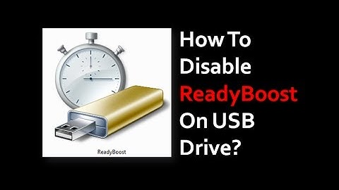 How to Disable ReadyBoost on USB Drive