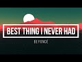 Beyoncé - Best Thing I Never Had (Lyrics)