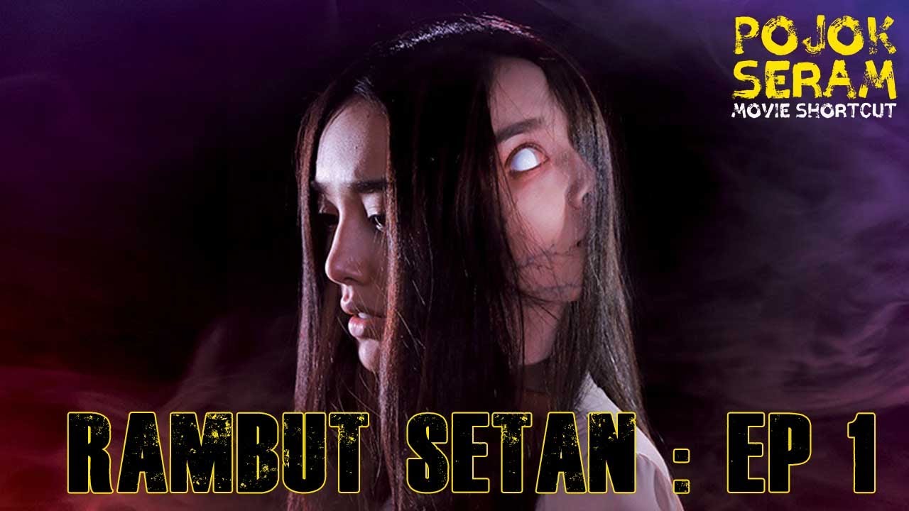 [ POJOK SERAM ] HAUNTED HAIR EPISODE 1 | HANTU RAMBUT | Horor Thailand | Alur Cerita Film Horor