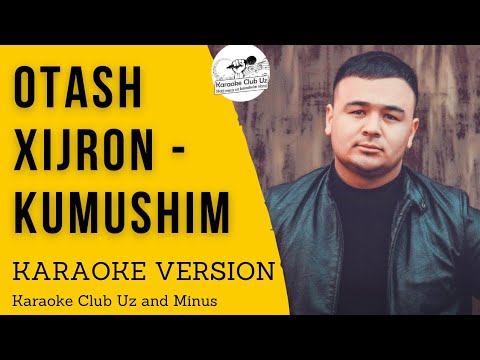 Otash Xijron - Kumushim | karaoke version