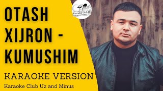Otash Xijron - Kumushim | karaoke version