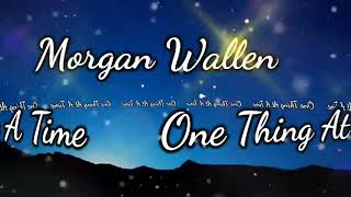 Morgan Wallen - One Thing At A Time (Lyric Video)