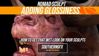 Nomad sculpt - adding glossiness to a character