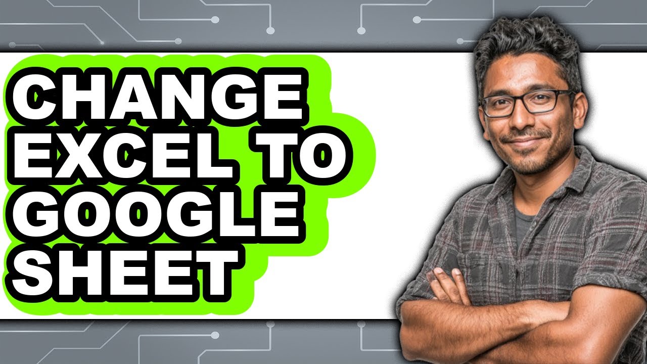 How to Change Excel to Google Sheet (only Way) - YouTube