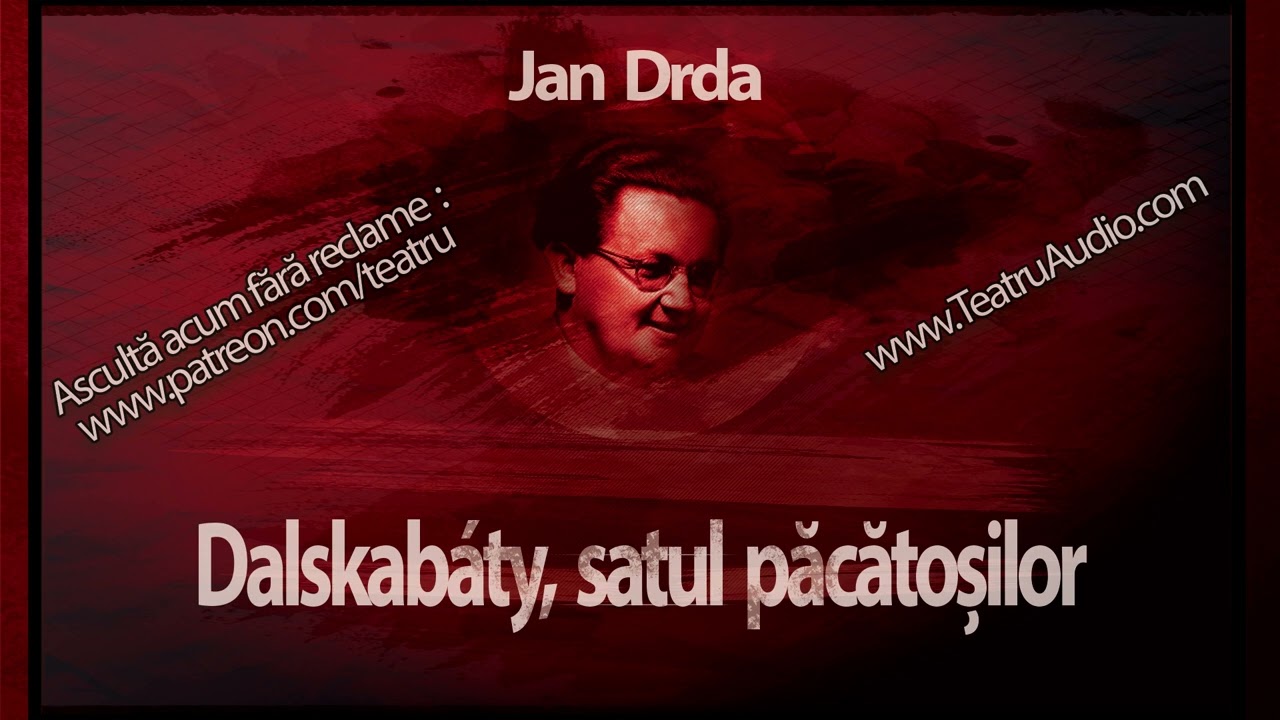 Jan Drda - Dalskabáty, satul păcătoșilor (1964) #teatruaudio #teatruvechi #teatruradiofonic #teatru