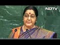 We Made IITs, Pakistan Made Lashkar, Says Sushma Swaraj At UN