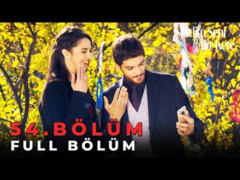 Sevdim Seni Bir Kere - 54. Bölüm