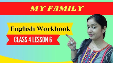 Rainbow Workbook class 4 lesson 6 | My Family | Educator Neha Malik