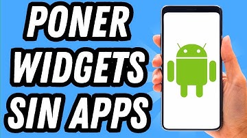 Como poner widgets en Android sin aplicaciones (GUÍA COMPLETA)
