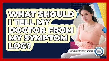What Should I Tell My Doctor From My Symptom Log?