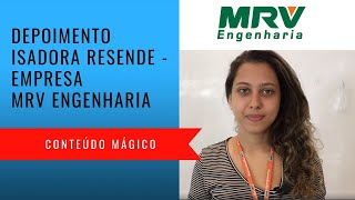Depoimento Isadora Resende - MRV Engenharia - Conteúdo Mágico
