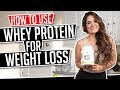 HOW TO USE WHEY PROTEIN FOR WEIGHT LOSS │ Gauge Girl Training