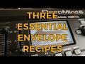 Three essential envelope recipes for every synthesist