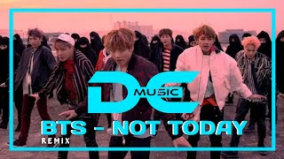 BTS - Not Today [Remix] | DEM