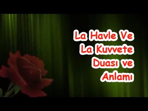 La Havle Ve La Kuvvete Duası ve Anlamı