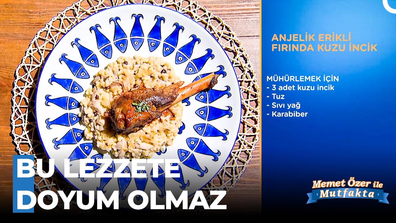 Anjelik Erikli Fırında Kuzu İncik Tarifi – Memet Özer ile Mutfakta 401. Bölüm