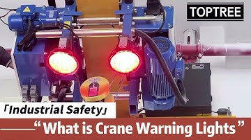 TOPTREE | What is Crane Warning Lights? - Industrial Safety