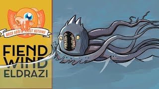 Much Abrew: Fiend Wind Eldrazi (Modern)