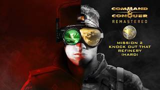 Command &amp; Conquer Remastered [GDI] Walkthrough (Hard) - Mission 2: Knock Out that Refinery