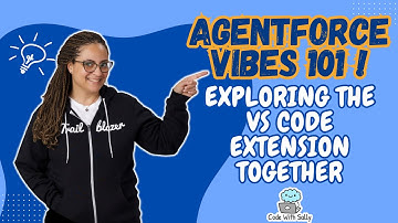 Salesforce Agentforce Vibes 101: Exploring the VS Code Extension Together