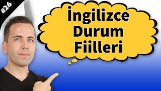 İngilizce Durum Fiilleri Konu Anlatımı 