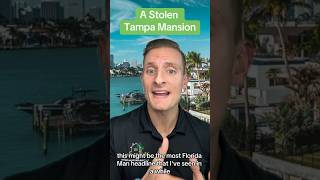 Florida Man Steals A Mansion In Tampa #floridaman