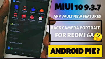 MIUI 10 9.3.7 | Android Pie Update for Redmi Note 5 Pro, Note 6 Pro, Redmi Y2 & Redmi 6 Pro