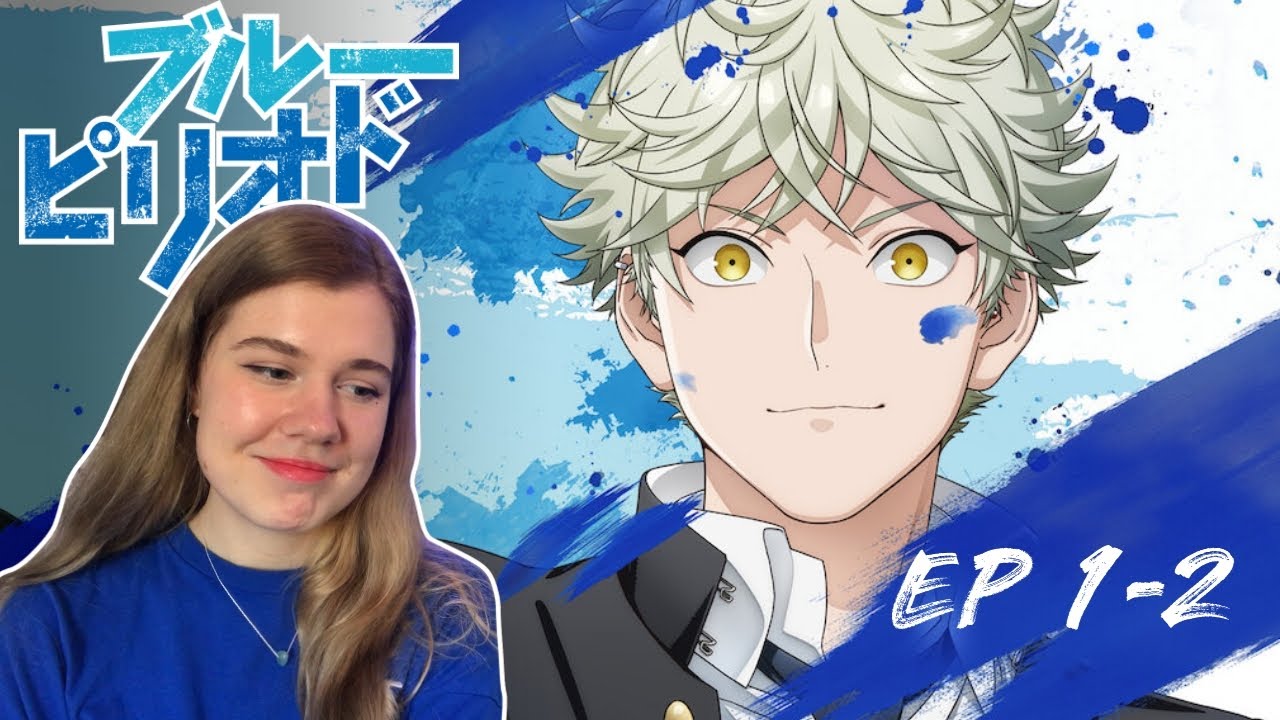 REACTING TO BLUE PERIOD [EP 1 & 2]  💙