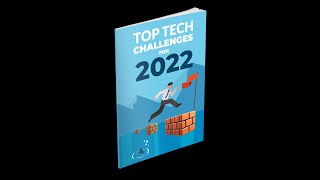 Top Tech Challenges for 2022