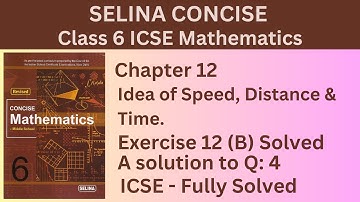 Exercise 12 (B) Question 4 - Selina Mathematic Class 6 – Idea of Speed, Distance & Time