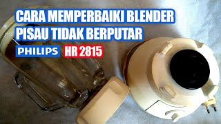 Blender Philips tidak mau berputar