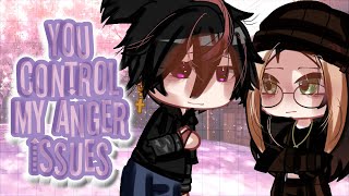 You Control My Anger Issues Gcmm Gc First Gacha Skit