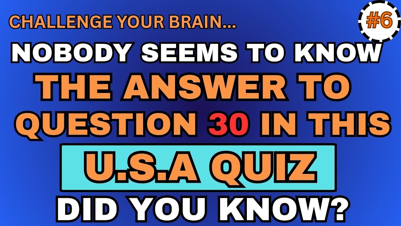 CAN YOU SCORE HIGHER THAN 10? NOBODY SEEMS TO KNOW THE ANSWER TO QUESTION 30 IN THIS USA QUIZ!