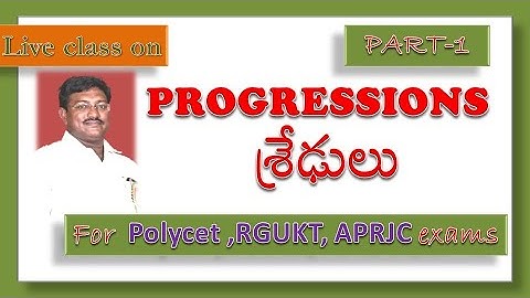 AP & TS POLYCET PROGRESSIONS CLASS PART-1 BY RAVI SANKAR SIR