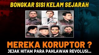 SEMUA PAHLAWAN REVOLUSI KORUPTOR? Menyelami Akar Tuduhan Lama dan Fakta yang Disembunyikan Sejarah