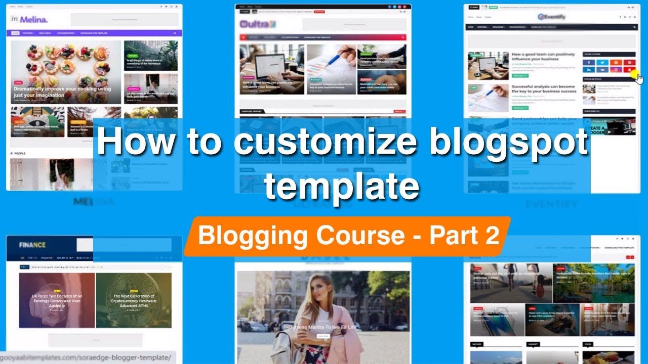 How to customize Blogspot template? Import blogger template from other website, Blog Course Part 2