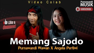 Video Colab 56 Memang Sajodo (Nining) - Angela Pertiwi X Purnawandi Wawan