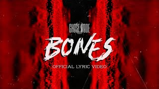 GHOST MODE - BONES (Official Lyric Video)