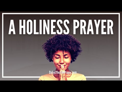 Prayer For Purity Of Heart and Righteousness | Holiness Prayer