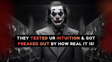 THEY TESTED YOUR INTUITION... NOW THEY