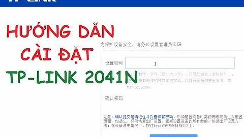 Hướng dẫn cấu hình cài đặt Wifi TP-LINK 2041N