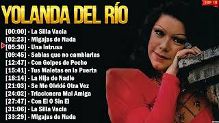 Yolanda Del Río Grandes Éxitos - 10 Canciones Mas Escuchadas