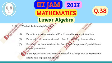 IIT JAM (2023) | Linear Algebra | Mathematics | Question-38 | Solution