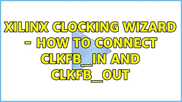 Xilinx clocking wizard - How to connect clkfb_in and clkfb_out