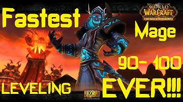 How To LeveL MAGE: 90-100 - 20min/lvl Fastest Leveling EVER!!! WOD 6.1