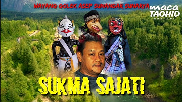 Sukma Sajati ~ Wayang Golek Asep Sunandar Sunarya