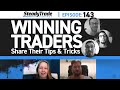 Ep 143 - Winning Traders Share Their Tips and Tricks