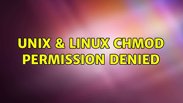 Unix & Linux: Chmod Permission denied (2 Solutions!!)