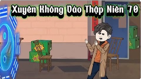 Xuyên Không Vào Thập Niên 70 | Sub Official