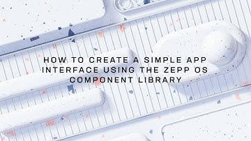 2.How to create a simple app interface using the Zepp OS component library